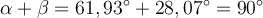 \alpha + \beta = 61,93^\circ + 28,07^\circ = 90^\circ