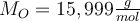  M_O = 15,999 \frac{g}{mol} 