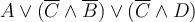  A \vee (\overline{C} \wedge \overline{B}) \vee (\overline{C} \wedge D)  