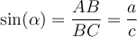 \sin(\alpha) = \dfrac{AB}{BC} = \dfrac{a}{c}