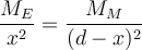  \dfrac{ M_E}{x^2}= \dfrac{M_M}{(d-x)^2} 