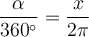 \dfrac{\alpha}{360^\circ} = \dfrac{x}{2\pi}