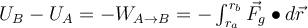  U_B-U_A= -W_{A \rightarrow B } = - \int_{r_a}^{r_b}{\vec{F_g} \bullet d\vec{r}}  