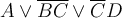  A \vee \overline{BC} \vee \overline{C}D  