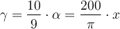 \gamma=\dfrac{10}{9}\cdot \alpha = \dfrac{200}{\pi}\cdot x