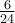 \frac{6}{24} \